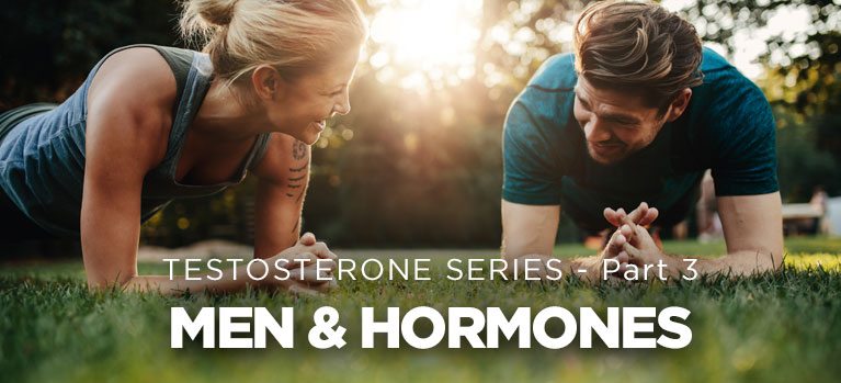 Testosterone Series: Men & Hormones