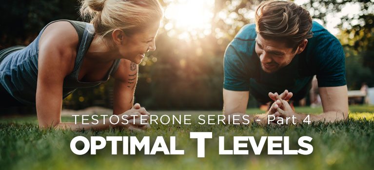 Testosterone Series: Optimal Testosterone Levels